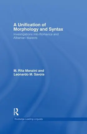 Manzini / Savoia | A Unification of Morphology and Syntax | Buch | 978-1-138-86830-4 | sack.de