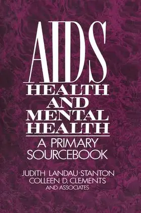 Landau-Stanton / Clements |  AIDS, Health, And Mental Health | Buch |  Sack Fachmedien