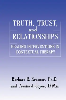 Krasner / Joyce | Truth, Trust And Relationships | Buch | 978-1-138-86936-3 | sack.de