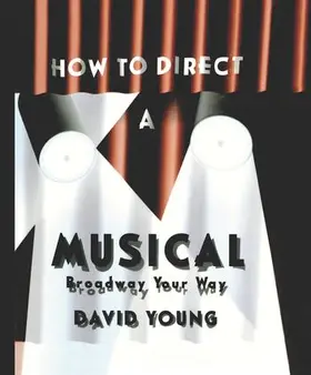Young | How to Direct a Musical | Buch | 978-1-138-87056-7 | www2.sack.de