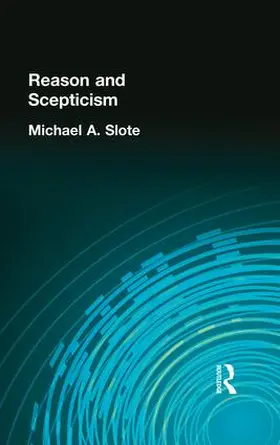 Slote |  Reason and Scepticism | Buch |  Sack Fachmedien