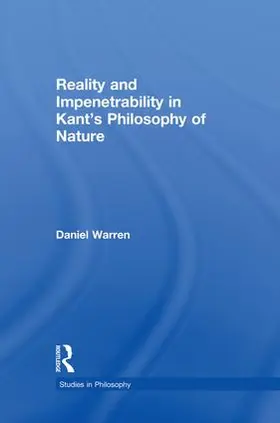 Warren |  Reality and Impenetrability in Kant's Philosophy of Nature | Buch |  Sack Fachmedien