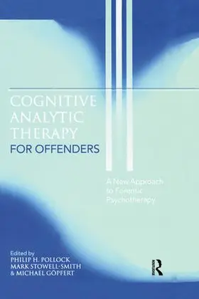 Pollock / Stowell-Smith / Göpfert |  Cognitive Analytic Therapy for Offenders | Buch |  Sack Fachmedien