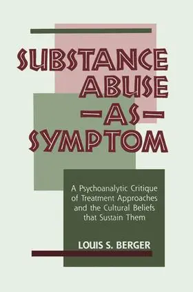 Berger |  Substance Abuse as Symptom | Buch |  Sack Fachmedien