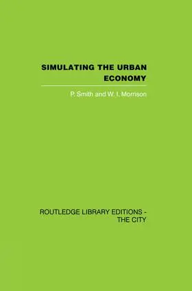Smith / Morrison |  Simulating the Urban Economy | Buch |  Sack Fachmedien