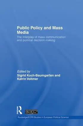 Koch-Baumgarten / Voltmer |  Public Policy and the Mass Media | Buch |  Sack Fachmedien
