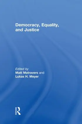 Matravers / Meyer |  Democracy, Equality, and Justice | Buch |  Sack Fachmedien