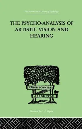 Ehrenzweig |  The Psycho-Analysis Of Artistic Vision And Hearing | Buch |  Sack Fachmedien