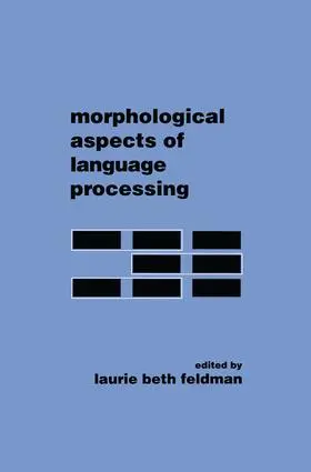 Feldman | Morphological Aspects of Language Processing | Buch | 978-1-138-87639-2 | sack.de