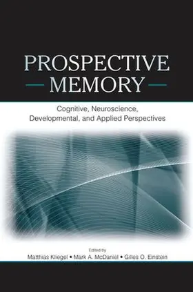 Kliegel / McDaniel / Einstein |  Prospective Memory | Buch |  Sack Fachmedien