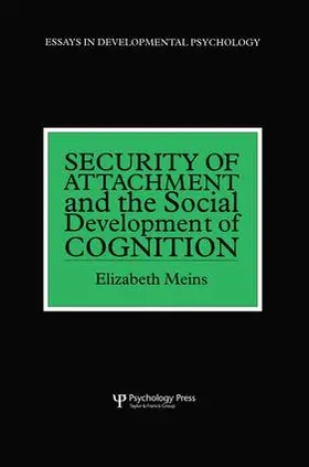 Meins |  Security of Attachment and the Social Development of Cognition | Buch |  Sack Fachmedien