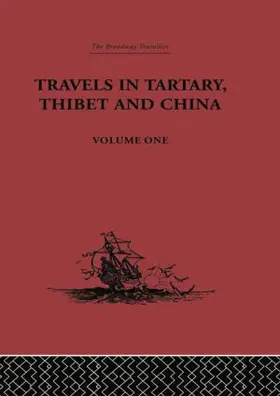 Gabet / Huc |  Travels in Tartary, Thibet and China, Volume One | Buch |  Sack Fachmedien