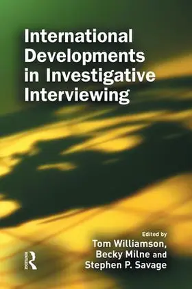 Williamson / Milne / Savage |  International Developments in Investigative Interviewing | Buch |  Sack Fachmedien