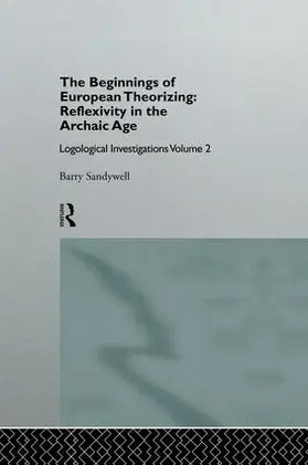Sandywell |  The Beginnings of European Theorizing | Buch |  Sack Fachmedien
