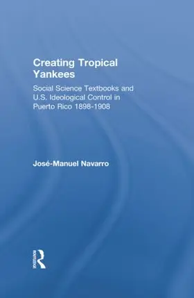 Navarro | Creating Tropical Yankees | Buch | 978-1-138-88010-8 | sack.de