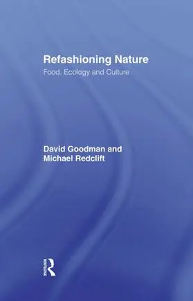 Goodman / Redclift | Refashioning Nature | Buch | 978-1-138-88129-7 | www2.sack.de