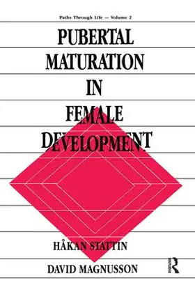 Stattin / Magnusson |  Pubertal Maturation in Female Development | Buch |  Sack Fachmedien