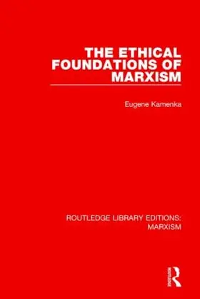 Kamenka |  The Ethical Foundations of Marxism | Buch |  Sack Fachmedien