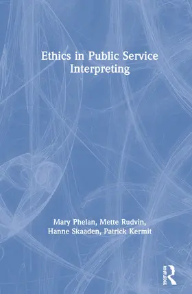 Phelan / Rudvin / Skaaden |  Ethics in Public Service Interpreting | Buch |  Sack Fachmedien