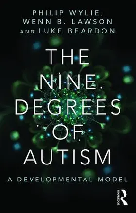 Wylie / Lawson / Beardon |  The Nine Degrees of Autism | Buch |  Sack Fachmedien