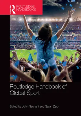 Nauright / Zipp |  Routledge Handbook of Global Sport | Buch |  Sack Fachmedien