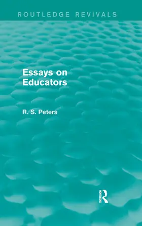 Peters |  Essays on Educators (Routledge Revivals) | Buch |  Sack Fachmedien
