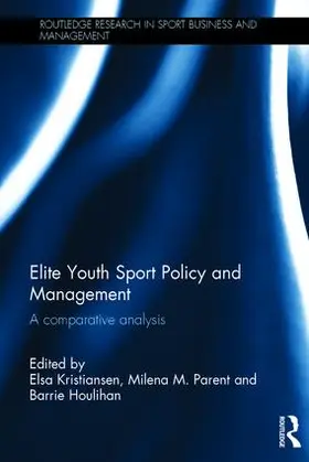 Kristiansen / Parent / Houlihan |  Elite Youth Sport Policy and Management | Buch |  Sack Fachmedien