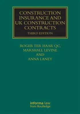 ter Haar / Laney / Levine |  Construction Insurance and UK Construction Contracts | Buch |  Sack Fachmedien