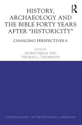 Hjelm / Thompson |  History, Archaeology and The Bible Forty Years After Historicity | Buch |  Sack Fachmedien