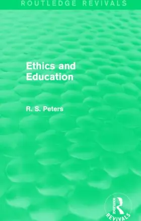 Peters |  Ethics and Education | Buch |  Sack Fachmedien