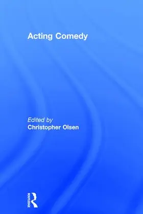 Olsen | Acting Comedy | Buch | 978-1-138-89140-1 | www2.sack.de