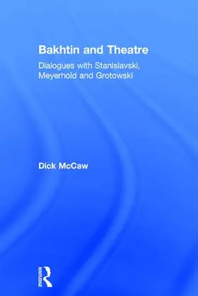 Mccaw |  Bakhtin and Theatre | Buch |  Sack Fachmedien