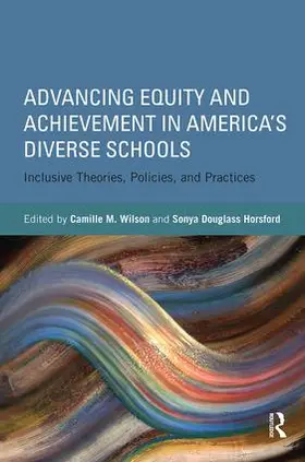 Wilson / Horsford | Advancing Equity and Achievement in America's Diverse Schools | Buch | 978-1-138-89155-5 | sack.de