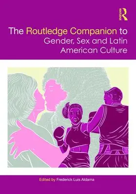 Aldama |  The Routledge Companion to Gender, Sex and Latin American Culture | Buch |  Sack Fachmedien