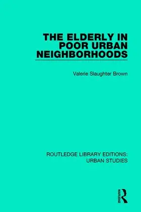 Brown |  The Elderly in Poor Urban Neighborhoods | Buch |  Sack Fachmedien