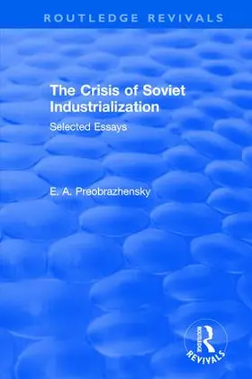 Preobrazhensky |  The Crisis of Soviet Industrialization | Buch |  Sack Fachmedien