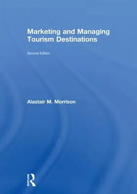 Morrison |  Marketing and Managing Tourism Destinations | Buch |  Sack Fachmedien