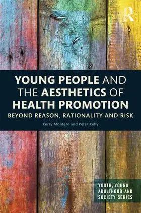 Montero / Kelly |  Young People and the Aesthetics of Health Promotion | Buch |  Sack Fachmedien