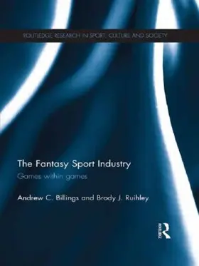 Billings / Ruihley |  The Fantasy Sport Industry | Buch |  Sack Fachmedien