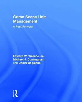 Wallace / Cunningham / Boggiano | Crime Scene Unit Management | Buch | 978-1-138-89925-4 | sack.de