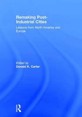 Carter |  Remaking Post-Industrial Cities | Buch |  Sack Fachmedien