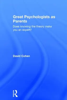 Cohen |  Great Psychologists as Parents | Buch |  Sack Fachmedien