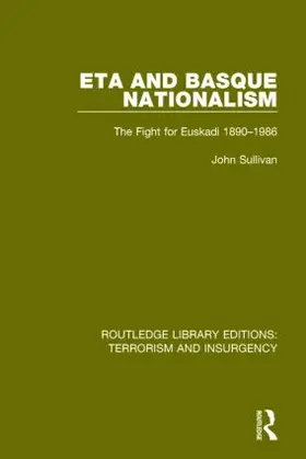 Sullivan |  ETA and Basque Nationalism (RLE | Buch |  Sack Fachmedien
