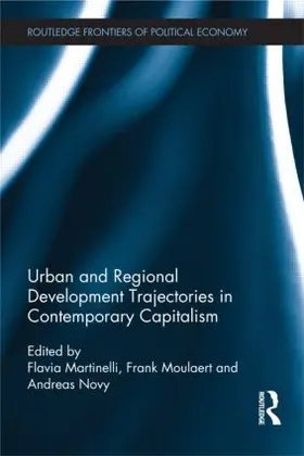 Martinelli / Moulaert / Novy |  Urban and Regional Development Trajectories in Contemporary Capitalism | Buch |  Sack Fachmedien
