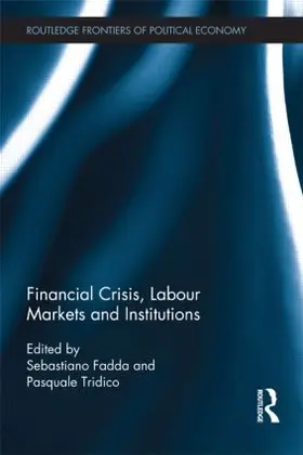 Fadda / Tridico |  Financial Crisis, Labour Markets and Institutions | Buch |  Sack Fachmedien
