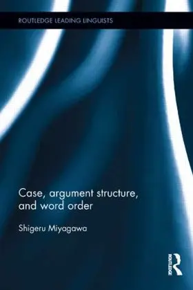 Miyagawa | Case, Argument Structure, and Word Order | Buch | 978-1-138-90250-3 | sack.de
