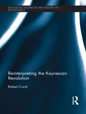 Cord |  Reinterpreting The Keynesian Revolution | Buch |  Sack Fachmedien