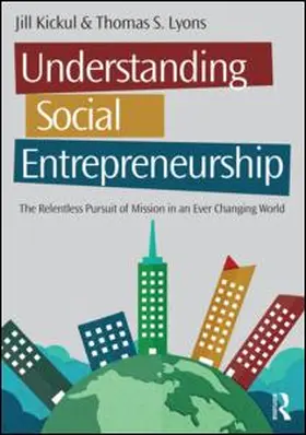 Kickul / Lyons |  Understanding Social Entrepreneurship | Buch |  Sack Fachmedien