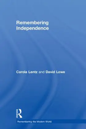 Lentz / Lowe |  Remembering Independence | Buch |  Sack Fachmedien