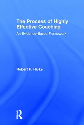 Hicks | The Process of Highly Effective Coaching | Buch | 978-1-138-90600-6 | sack.de